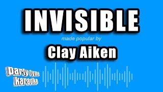 Clay Aiken - Invisible (Karaoke Version)