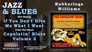 Rubberlegs Williams - I Want Every Bit Of It