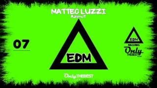 MATTEO LUZZI - AZIMUT ⑦ EDM electronic dance music records 2014