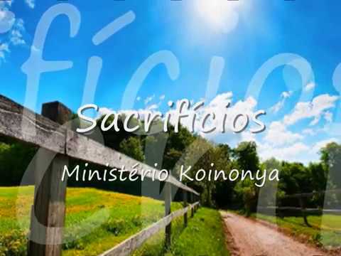 Sacrifícios De Louvor - Ministério Koinonya de…
