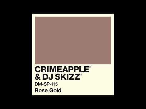Crimeapple x DJ Skizz • Rose Gold (Album)