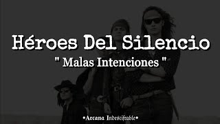 Héroes Del Silencio - Malas Intenciones //Letra