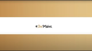 #SheMakes: Geleceği Farklı Yaratanlar nedir?