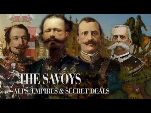 INSIDE THE HOUSE OF SAVOY: Alps, Empires & Secret Deals