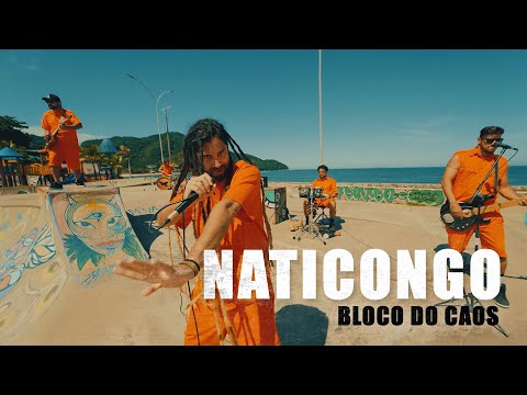 Naticongo – Bloco do Caos (Clipe Oficial)