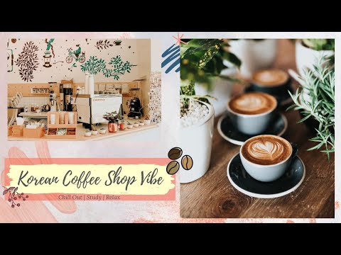 커피숍 KOREAN COFFEE SHOP VIBE PLAYLIST | STUDY PLAYLIST 💗 (CHILL/ACÚSTICO/RELAXANTE/DOCE/CALMANTE)
