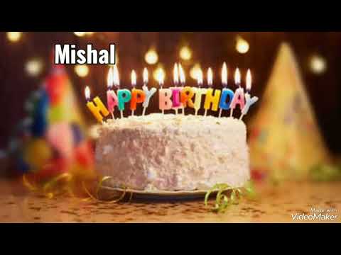 Happy Birthday Mishal Happy Birthday too you