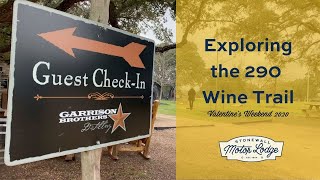 Exploring the 290 Wine Trail - Valentine's 2020