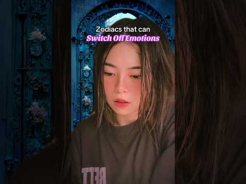 zodiacs that can switch off emotions… •#horoscope #zodiac #shorts #fypシ