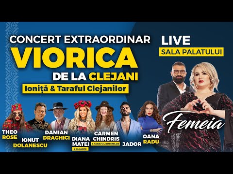 ,,Femeia"-Concert Extraordinar integral @Sala Palatului -Viorica si Ionita de la Clejani