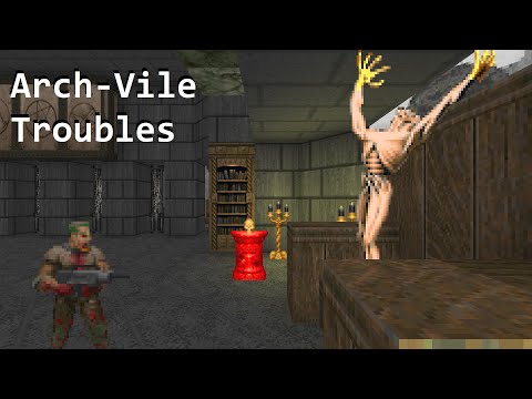 Arch-Vile Troubles