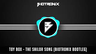 Toy Box - The Sailor Song (Biotronix Bootleg)