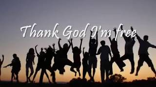 Thank God I'm Free