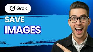 How To Save Grok AI Images [2026 Full Guide]