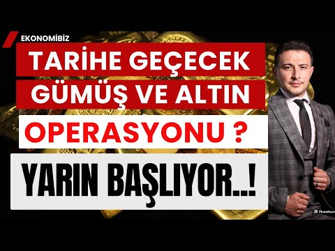 Tarihe Geçecek Gümüş Ve Altın Operasyonu! Her şey Bitti mi, Yarın Başlıyor