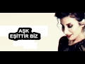 İrem Derici - Aşk Eşittir Biz 
