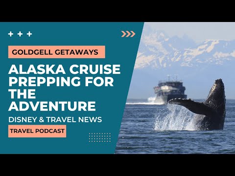 How to Prep for an Alaskan Cruise!