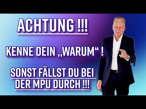 Wenn du dieses ,,WARUM“ nicht klärst, wirst du deine MPU NICHT bestehen.