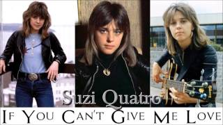Suzi Quatro - If You Can&#39;t Give Me Love