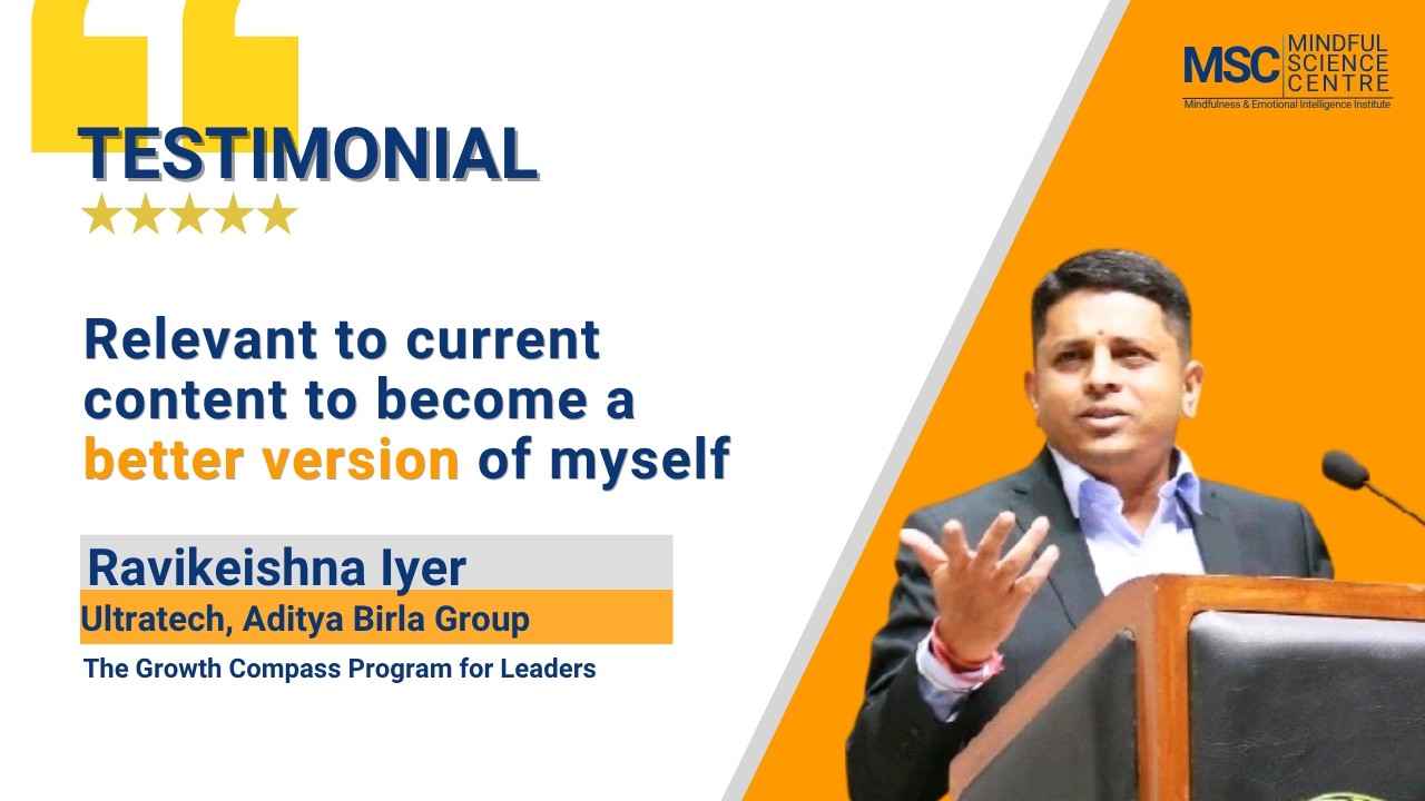 Mr Krishna Iyer - The Growth Compass Program I Manish Behl I Testimonial I Mindful Science Centre