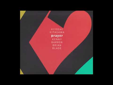 Kiyoshi Kitagawa Trio (Kenny Barron & Brian Blade) - Catch And Release (2005)