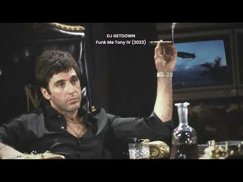 Dj Getdown - Funk Me Tony IV (2023) SCARFACE