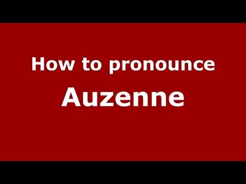 How to pronounce Auzenne (French/France) - PronounceNames.com