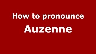 How to pronounce Auzenne