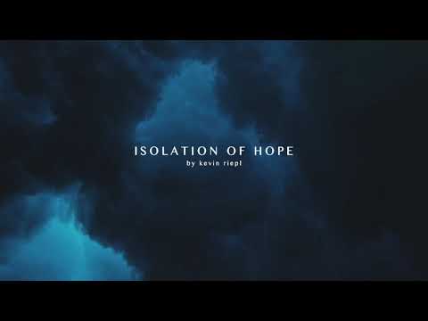 Kevin Riepl - Isolation of Hope