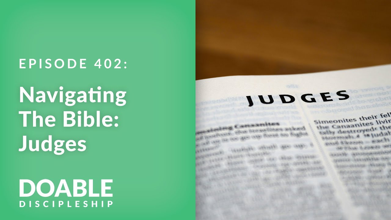 E402 Navigating the Bible: Judges
