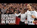 Incredible scenes: 5,000 travelling Reds celebrate in Rome