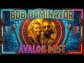 BOB DOMINATOR - AVALON DUST (Official Audio)