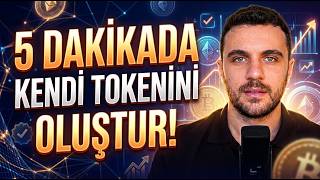 5 Dakikada Kendi Tokenını Oluştur! (Sıfırdan Rehber)