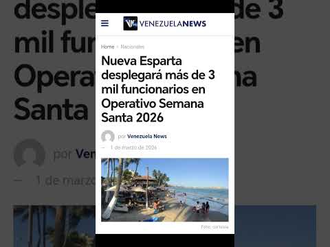 Nueva Esparta desplegará más de 3 mil funcionarios en Operativo Semana Santa 2026#venezuela #news