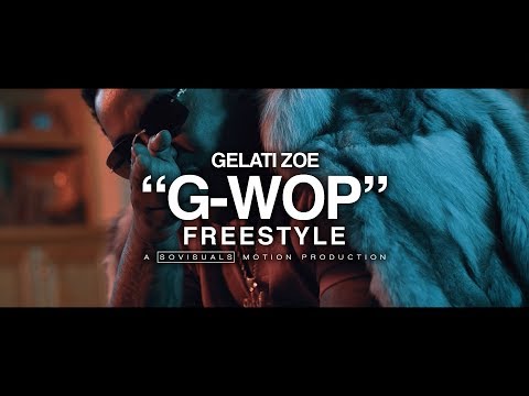 Gelati Zoe • "G-Wop Freestyle" • ShotBy @Sovisuals