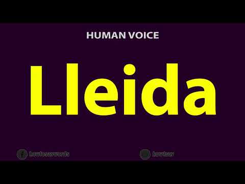 How To Pronounce Lleida