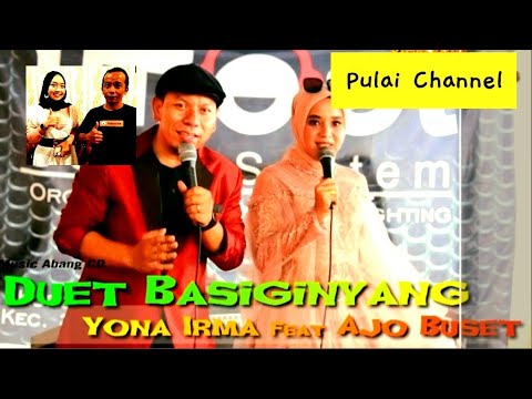 DUET BASINGINYANG  yona irma feat ajo buset