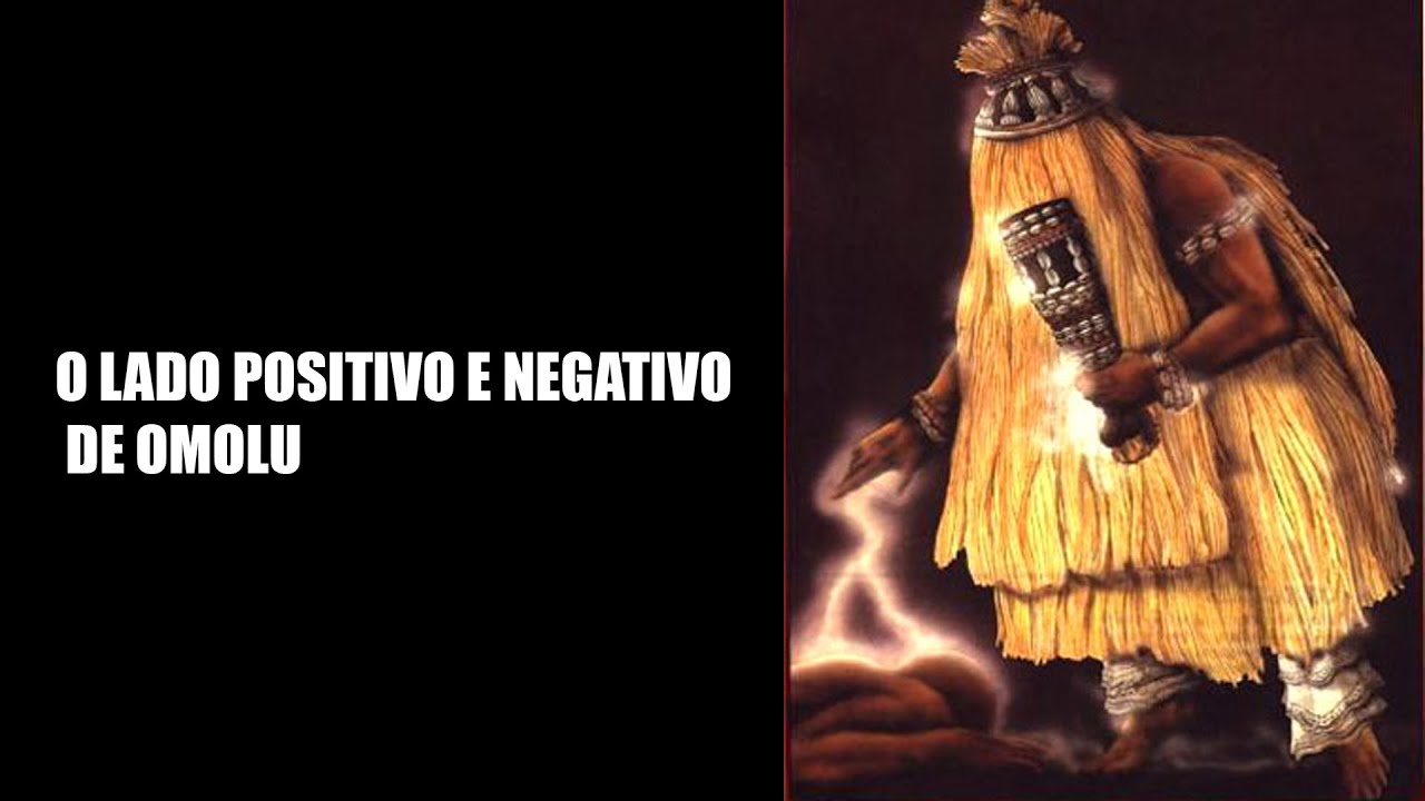 Lado positivo e Negativo de Omolu/Obaluaê