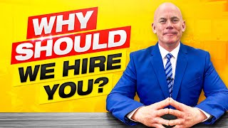 WHY SHOULD WE HIRE YOU? (The BEST ANSWER to this DIFFICULT Interview Question!)
