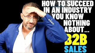 How to Sell Industrial Products B2B Sales No Technical Skills