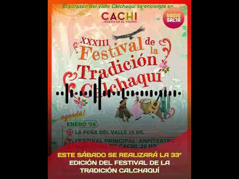 Este sábado se realizará la 33° edición del Festival de la Tradición Calchaquí