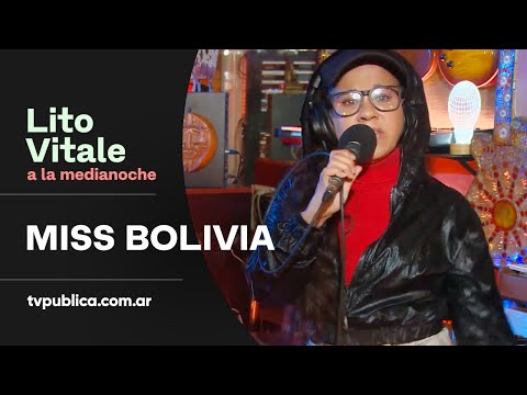 Miss Bolivia: Menos Mierda - Lito Vitale a la Medianoche