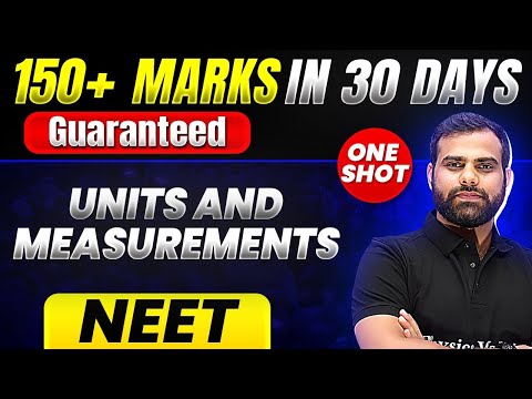 150+ Marks Guaranteed: UNITS AND MEASUREMENTS | Quick Revision 1 Shot | Physics for NEET