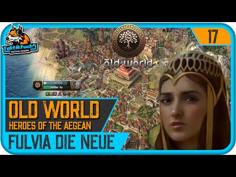 Let's Play: OLD WORLD - Heroes of the Aegean | #17 Königin Fulvia die Neue (deutsch)