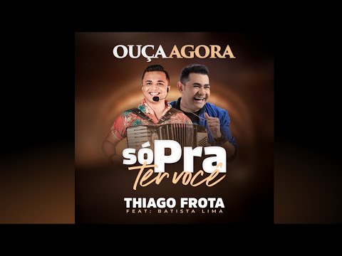 Só Pra Ter Você - Thiago Frota