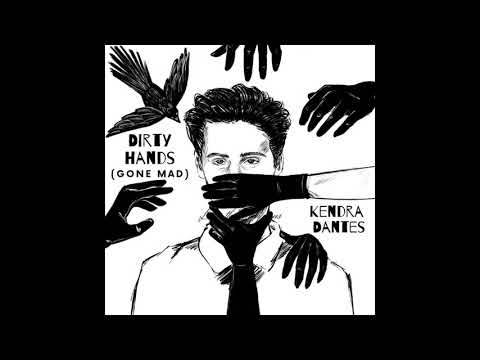 Kendra Dantes - Dirty Hands (Gone Mad) (Official Audio)