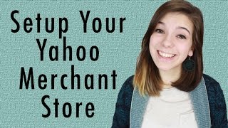 Setting Up Your Yahoo Merchant Store