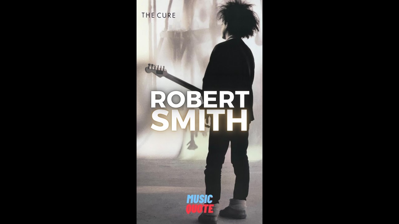 Robert Smith | Quote