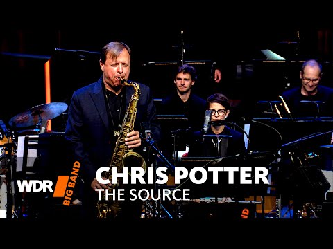 Chris Potter - The Source | Mike Holober | WDR Big Band