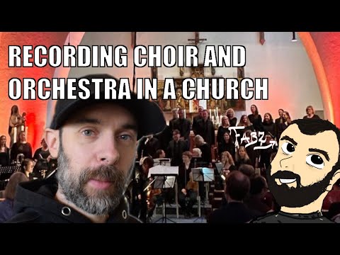 recording CHOIR and ORCHESTRA in a church